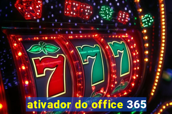 ativador do office 365